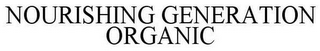 NOURISHING GENERATION ORGANIC