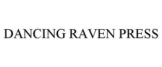 DANCING RAVEN PRESS