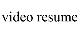 VIDEO RESUME