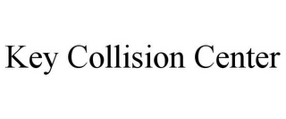 KEY COLLISION CENTER