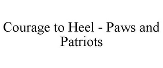 COURAGE TO HEEL - PAWS AND PATRIOTS
