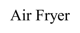 AIR FRYER