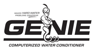 GENIE COMPUTERIZED WATER CONDITIONER MAKES HARD WATER PROBLEMS DISAPPEAR