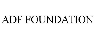 ADF FOUNDATION