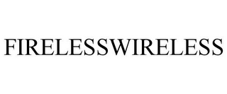 FIRELESSWIRELESS