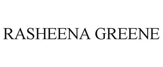 RASHEENA GREENE