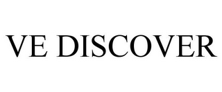 VE DISCOVER