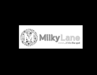 MILKY LANE MMM IT HITS THE SPOT