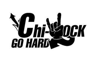 CHI-ROCK GO HARD