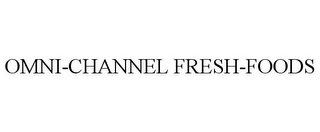 OMNI-CHANNEL FRESH-FOODS