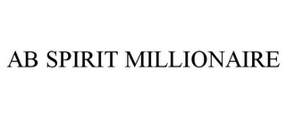 AB SPIRIT MILLIONAIRE