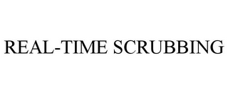 REAL-TIME SCRUBBING