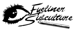 EYELINER SUBCULTURE