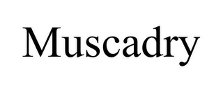 MUSCADRY