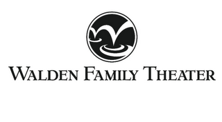 WALDEN FAMILY THEATER