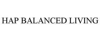 HAP BALANCED LIVING