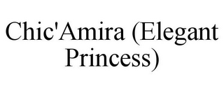 CHIC'AMIRA (ELEGANT PRINCESS)