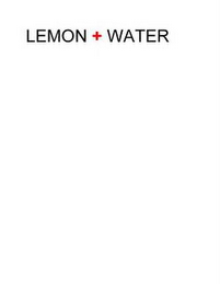 LEMON + WATER