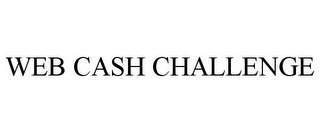 WEB CASH CHALLENGE