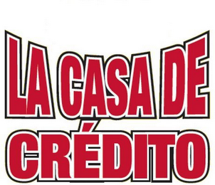 LA CASA DE CRÉDITO