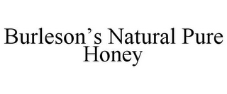 BURLESON'S NATURAL PURE HONEY