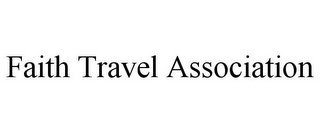 FAITH TRAVEL ASSOCIATION