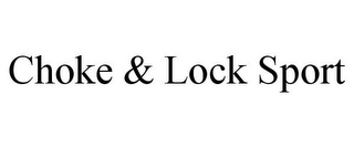 CHOKE & LOCK SPORT
