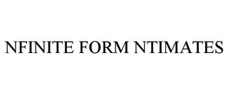 NFINITE FORM NTIMATES