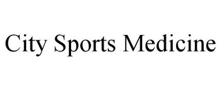CITY SPORTS MEDICINE
