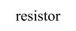 RESISTOR