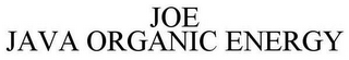 JOE JAVA ORGANIC ENERGY