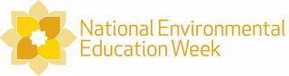 NATIONAL ENVIRONMENTAL EDUCATION WEEK