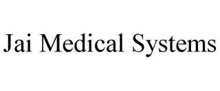 JAI MEDICAL SYSTEMS