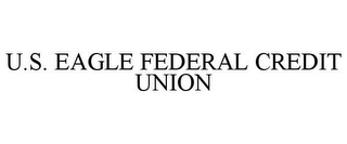 U.S. EAGLE FEDERAL CREDIT UNION