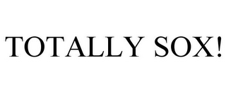 TOTALLY SOX!