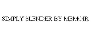 SIMPLY SLENDER BY MEMOIR