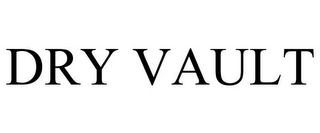 DRY VAULT