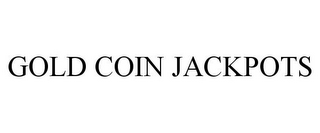 GOLD COIN JACKPOTS