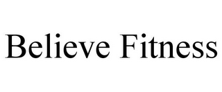 BELIEVE FITNESS