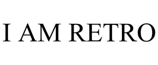 I AM RETRO