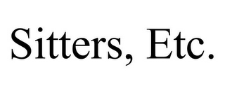 SITTERS, ETC.