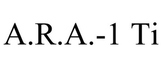 A.R.A.-1 TI