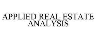 APPLIED REAL ESTATE ANALYSIS