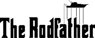 THE RODFATHER