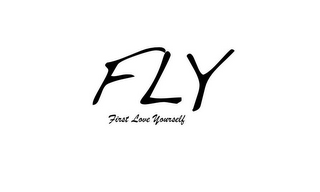 FLY FIRST LOVE YOURSELF