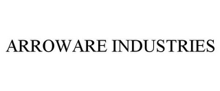 ARROWARE INDUSTRIES