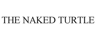 THE NAKED TURTLE