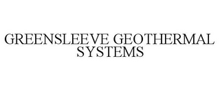 GREENSLEEVE GEOTHERMAL SYSTEMS