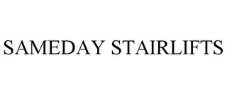 SAMEDAY STAIRLIFTS