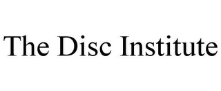 THE DISC INSTITUTE